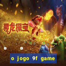 o jogo 9f game paga mesmo